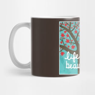 LIFE is BEAUTIFUL Mug